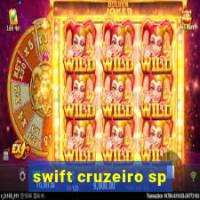 swift cruzeiro sp