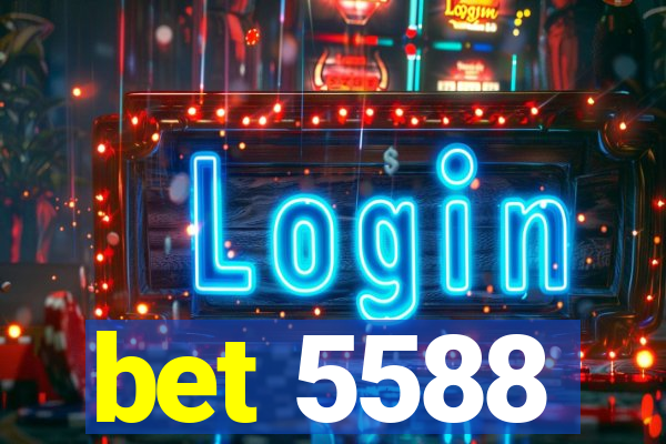 bet 5588