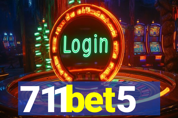 711bet5