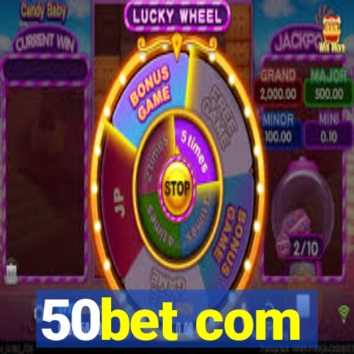 50bet com