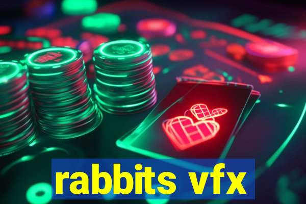 rabbits vfx