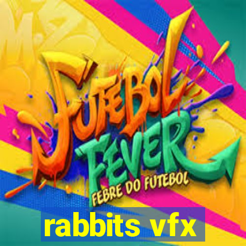 rabbits vfx