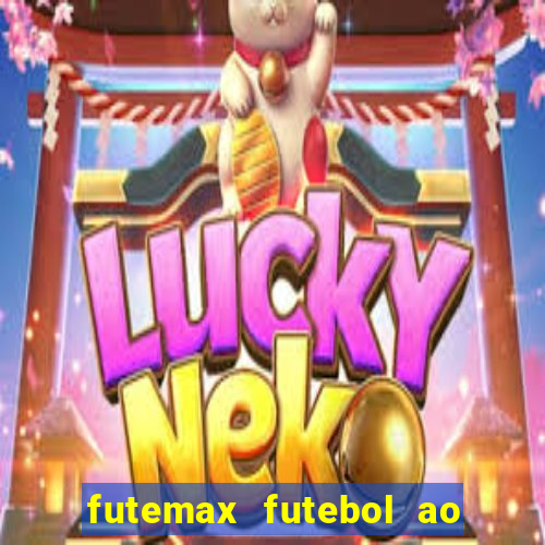 futemax futebol ao vivo online