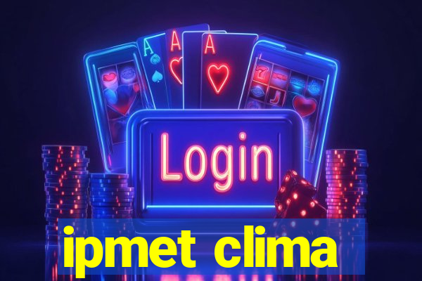 ipmet clima