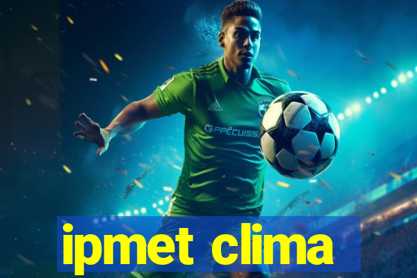 ipmet clima