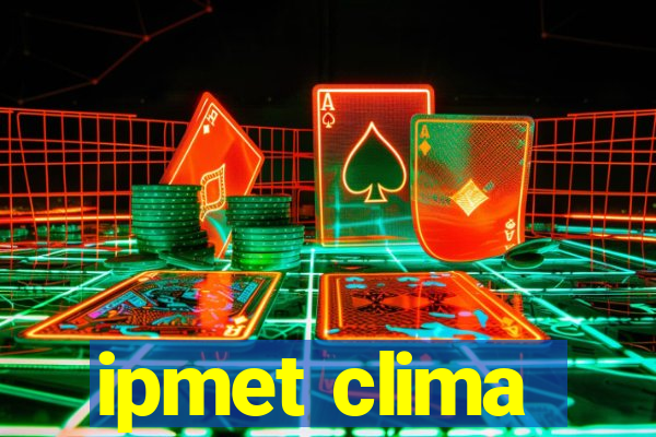 ipmet clima