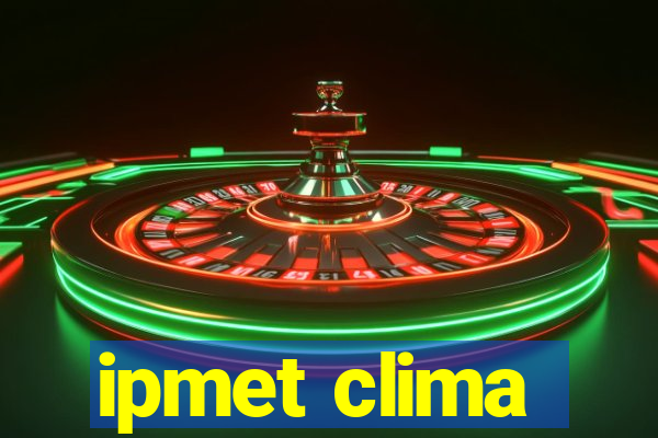 ipmet clima