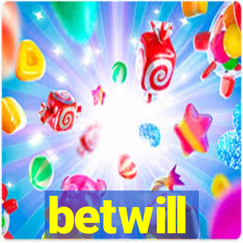 betwill