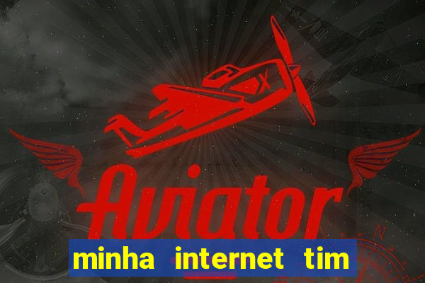 minha internet tim beta acabou como contratar mais