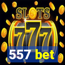 557 bet