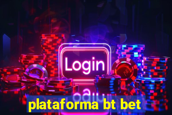 plataforma bt bet