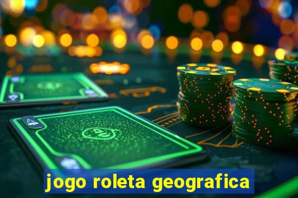 jogo roleta geografica