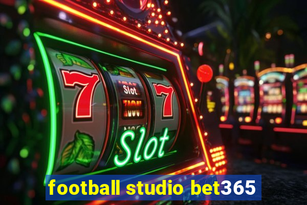 football studio bet365