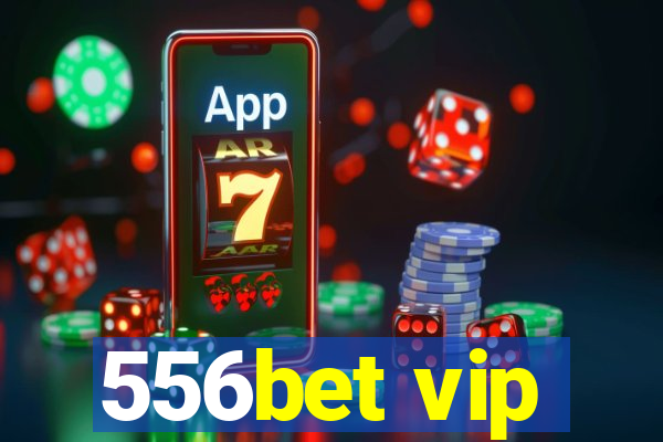 556bet vip