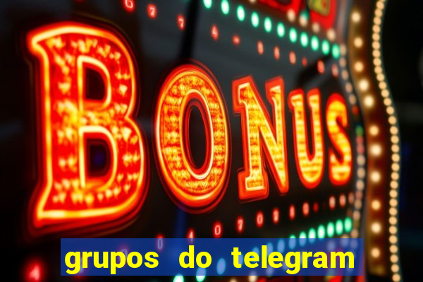 grupos do telegram mais 18