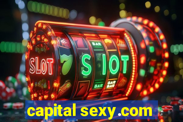 capital sexy.com