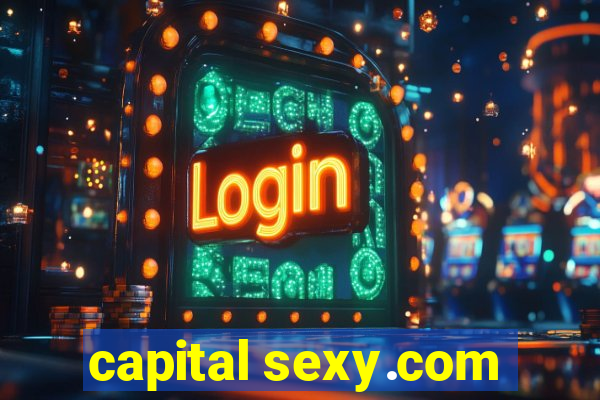 capital sexy.com