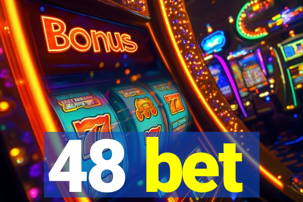 48 bet