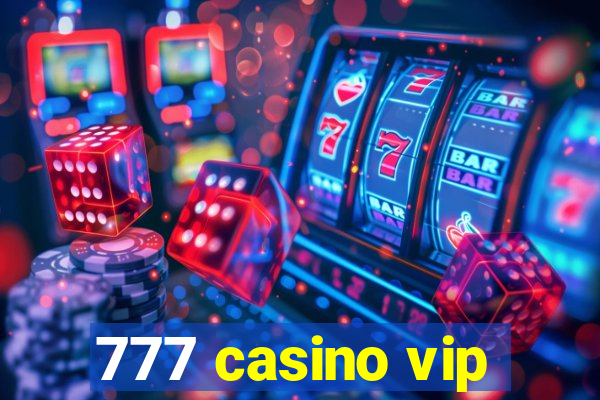 777 casino vip