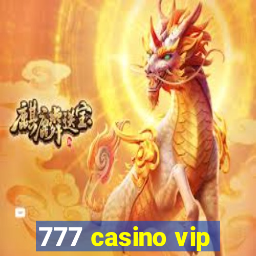 777 casino vip