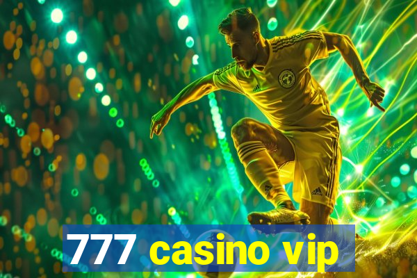 777 casino vip