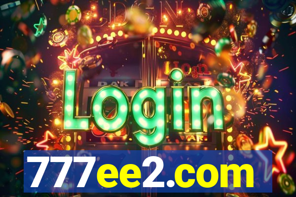 777ee2.com