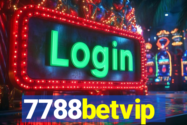 7788betvip