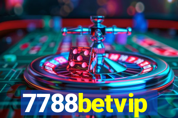 7788betvip