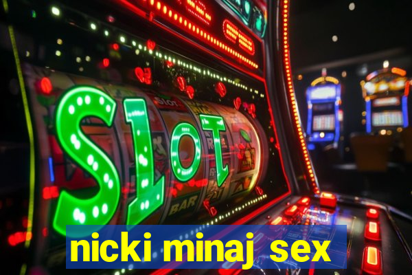 nicki minaj sex