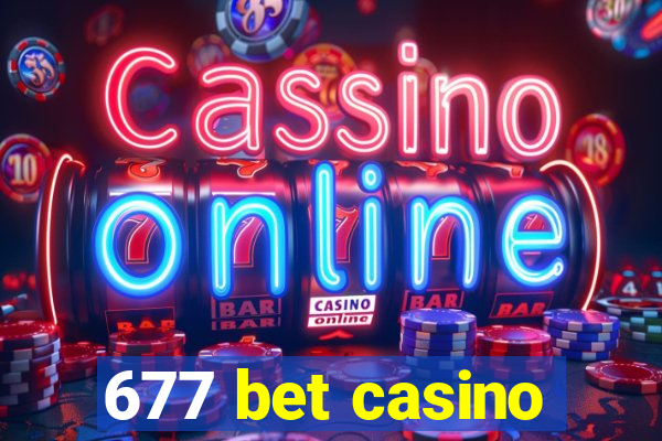 677 bet casino