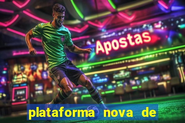 plataforma nova de jogo pagando