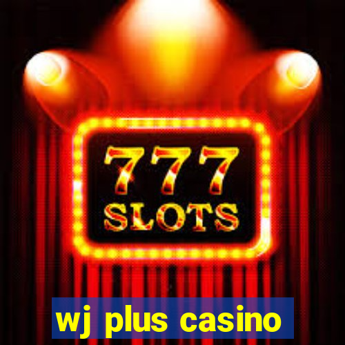 wj plus casino