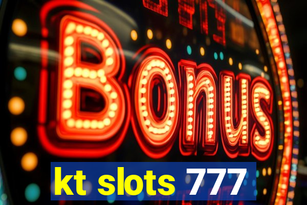 kt slots 777