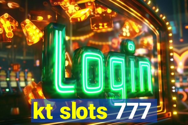 kt slots 777