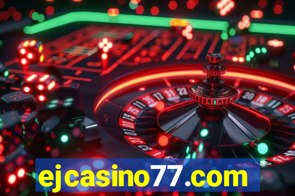 ejcasino77.com