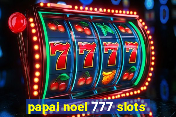 papai noel 777 slots