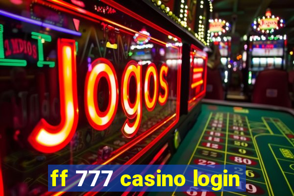 ff 777 casino login