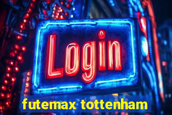 futemax tottenham