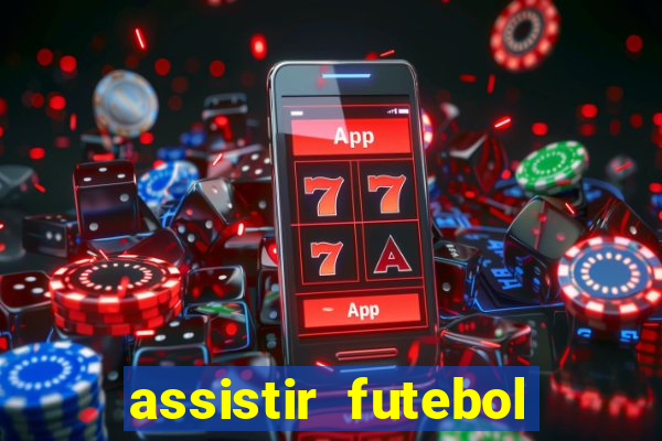 assistir futebol online multi canais