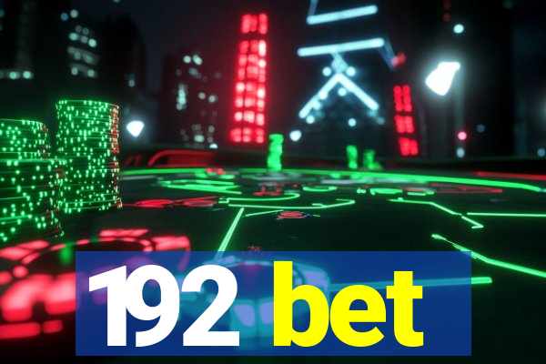 192 bet