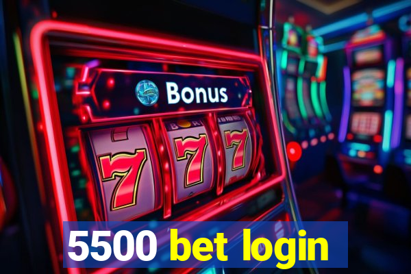 5500 bet login