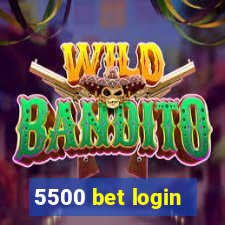 5500 bet login