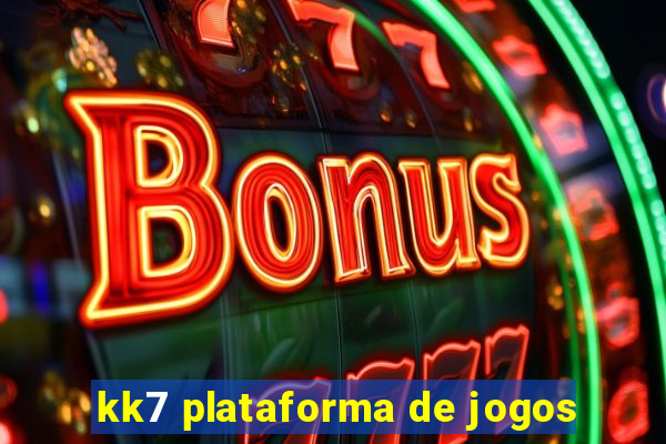 kk7 plataforma de jogos