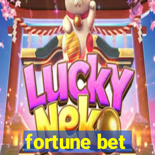 fortune bet