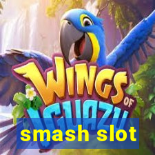 smash slot