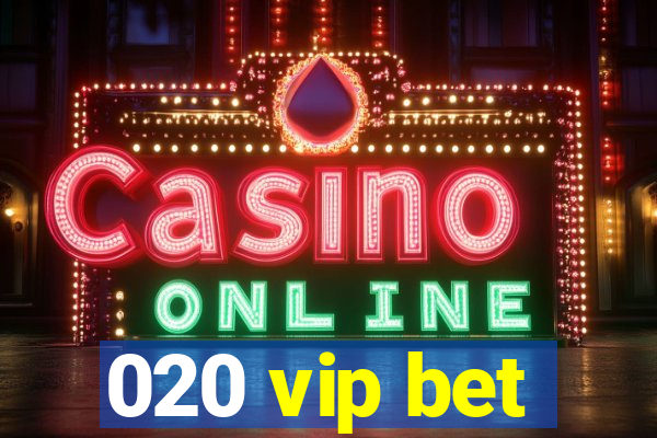 020 vip bet