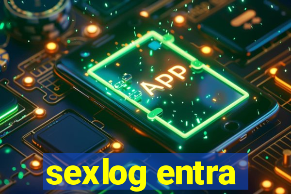 sexlog entra