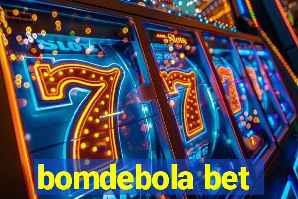 bomdebola bet