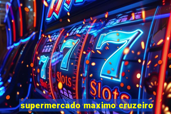 supermercado maximo cruzeiro