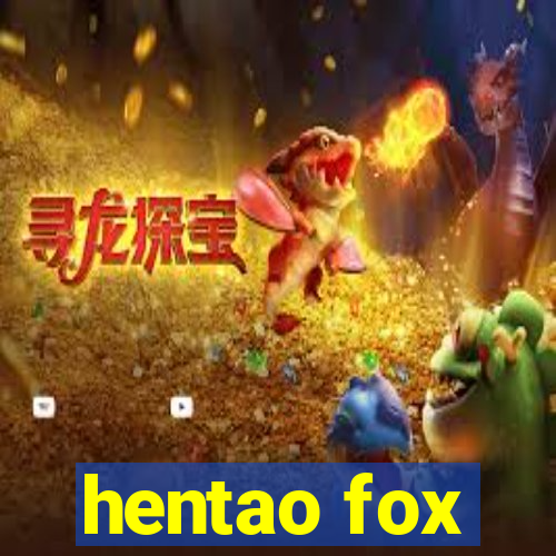 hentao fox